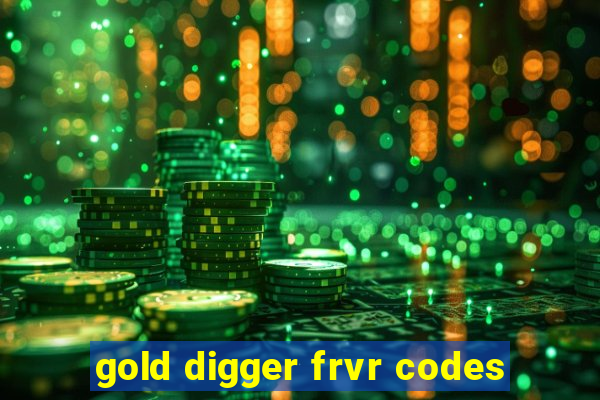 gold digger frvr codes